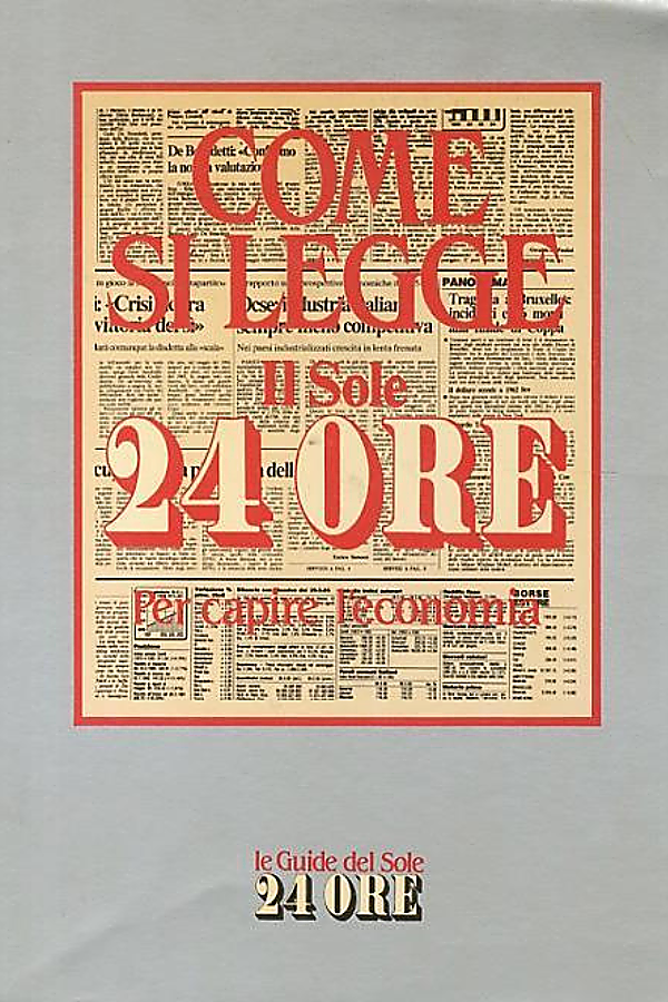 Come si legge il Sole 24 Ore — Le Guide del Sole 24 Ore